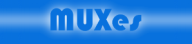 MUXes